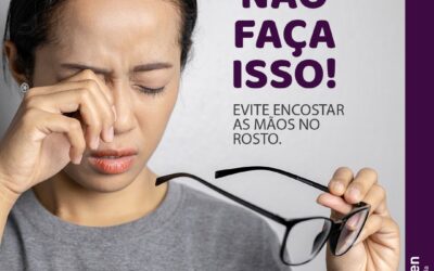 Não faça isso! Evite encostar as mãos no rosto.