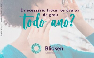 É necessário trocar de óculos de grau todo ano?