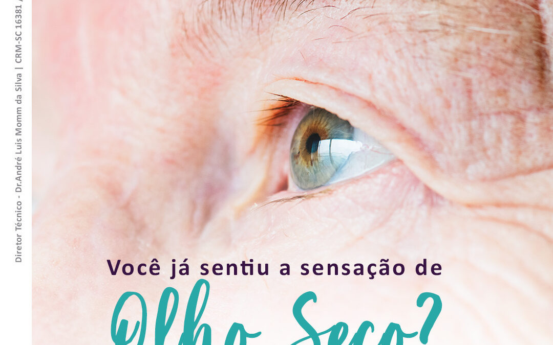 Você já sentiu a sensação de olho seco?