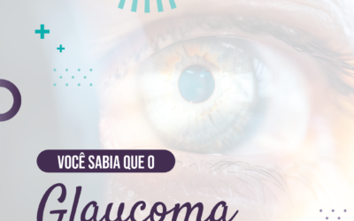 Você sabia que o glaucoma pode levar à cegueira?